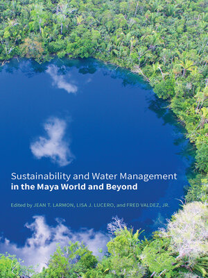 cover image of Sustainability and Water Management in the Maya World and Beyond